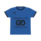 ETERNAL LYFE-  Ringer Tee (Unisex)