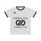 ETERNAL LYFE-  Ringer Tee (Unisex)